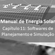 Manual de energia solar gratuito: 11. Softwares de Planejamento e Simulação para Projetos Fotovoltaicos