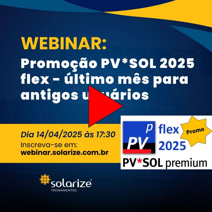 Gravação do webinar: promoção PV*SOL 2025 flex - último mês para antigos usuários